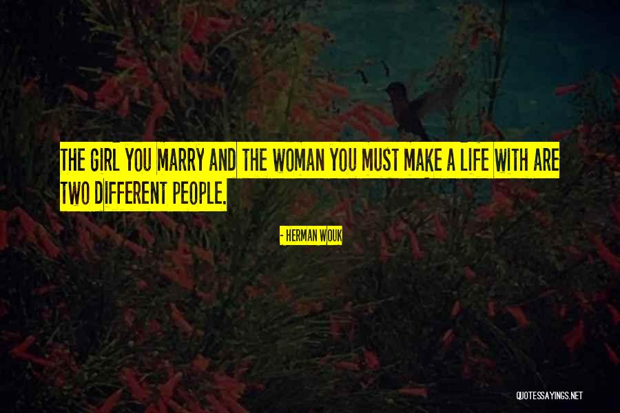 Only One Girl In My Life Quotes By Herman Wouk Only One Girl In My Life Quotes By Herman Wouk