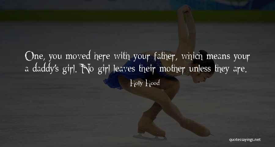 Only One Girl In My Life Quotes By Holly Hood Only One Girl In My Life Quotes By Holly Hood