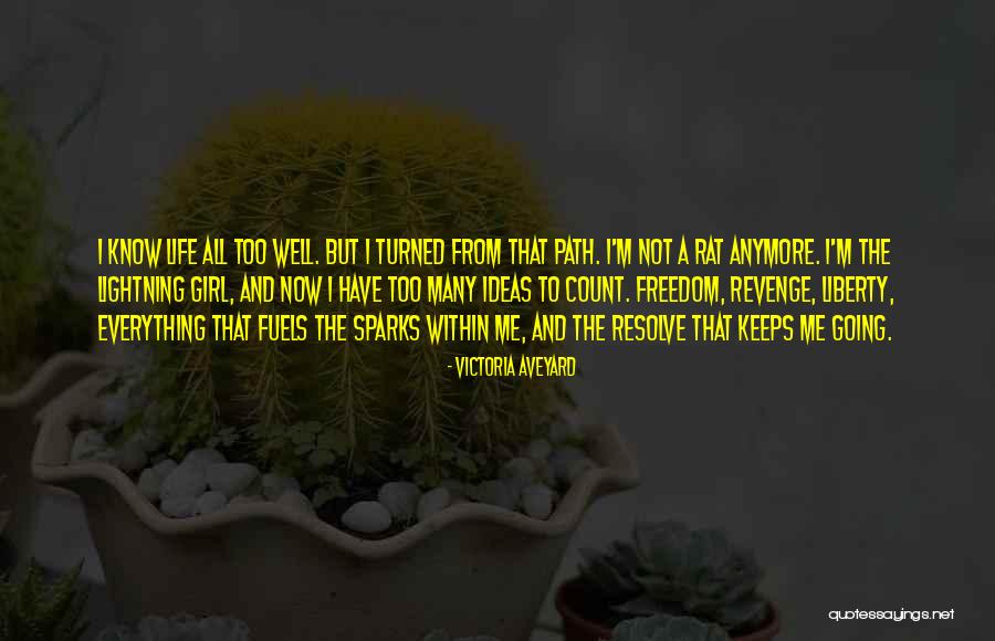 Only One Girl In My Life Quotes By Victoria Aveyard Only One Girl In My Life Quotes By Victoria Aveyard