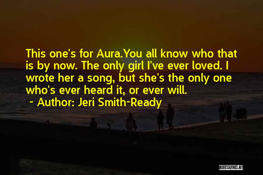 Only One Girl Quotes By Jeri Smith-Ready