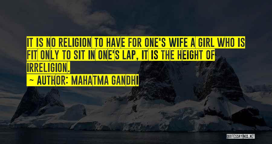 Only One Girl Quotes By Mahatma Gandhi