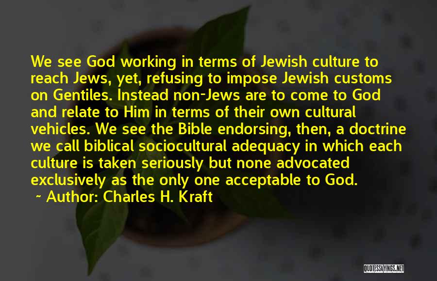 Only One God Bible Quotes By Charles H. Kraft