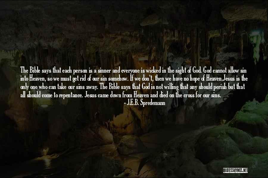 Only One God Bible Quotes By J.E.B. Spredemann Only One God Bible Quotes By J.E.B. Spredemann