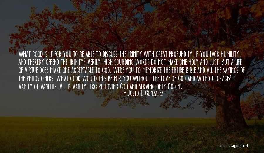 Only One God Bible Quotes By Justo L. Gonzalez Only One God Bible Quotes By Justo L. Gonzalez