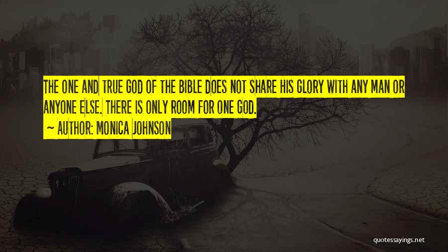 Only One God Bible Quotes By Monica Johnson