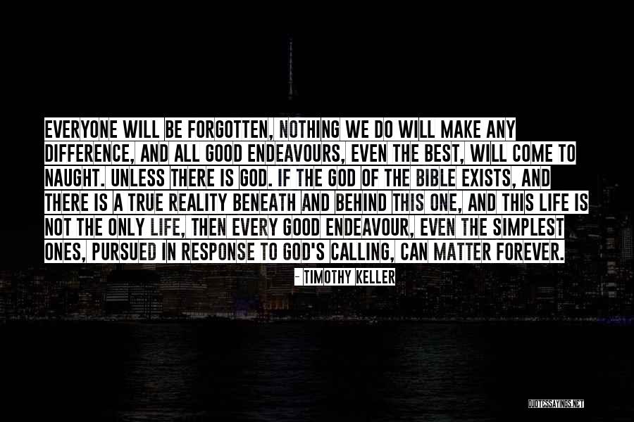 Only One God Bible Quotes By Timothy Keller Only One God Bible Quotes By Timothy Keller