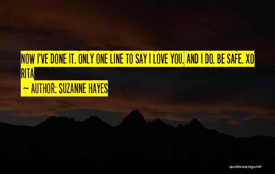 Only One Line Love Quotes By Suzanne Hayes