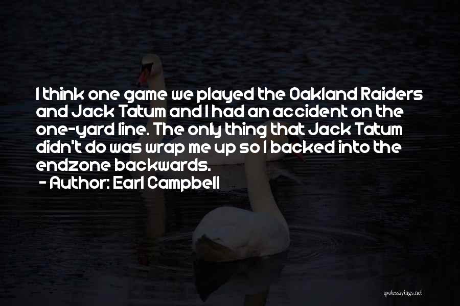 Only One Line Quotes By Earl Campbell