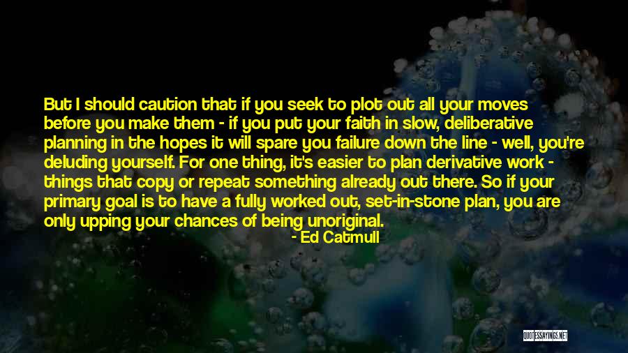Only One Line Quotes By Ed Catmull