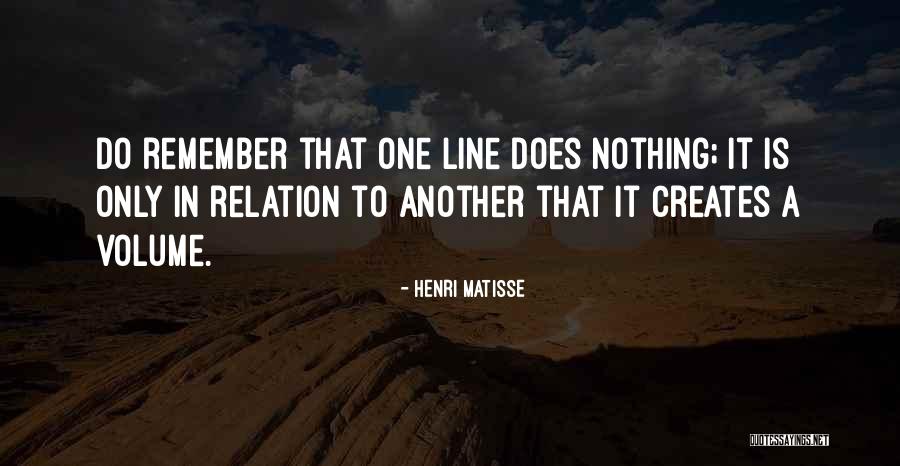 Only One Line Quotes By Henri Matisse