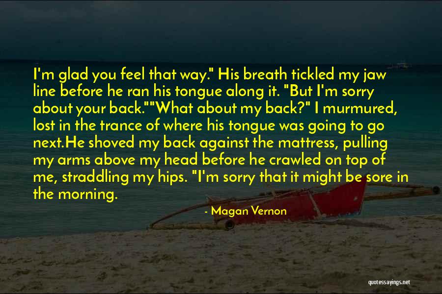 Only One Line Quotes By Magan Vernon