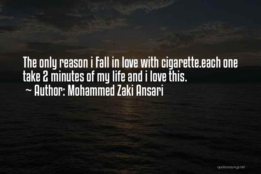 Only One Love In My Life Quotes By Mohammed Zaki Ansari