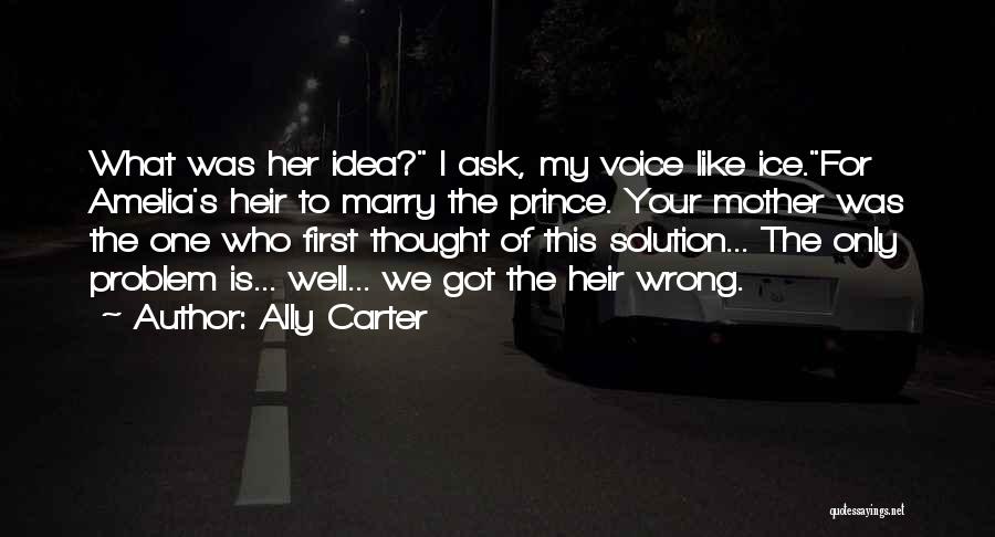 Only One Mother Quotes By Ally Carter