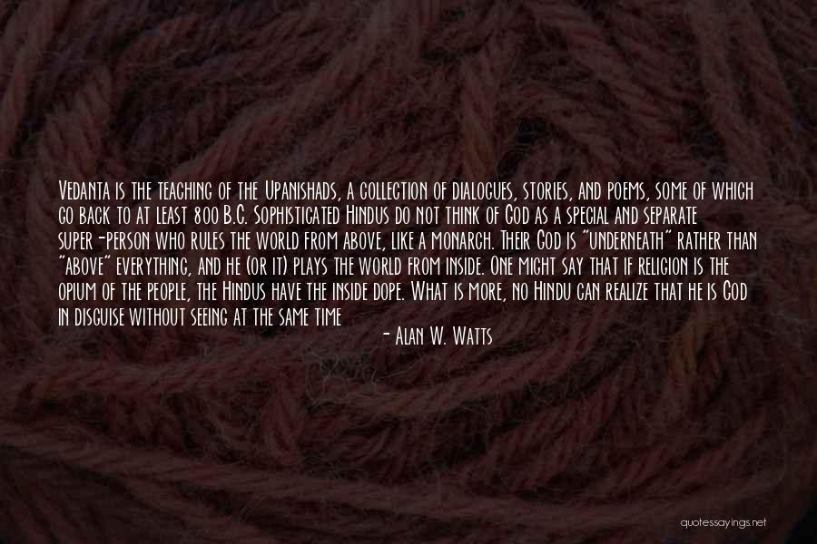 Only One Person Quotes By Alan W. Watts