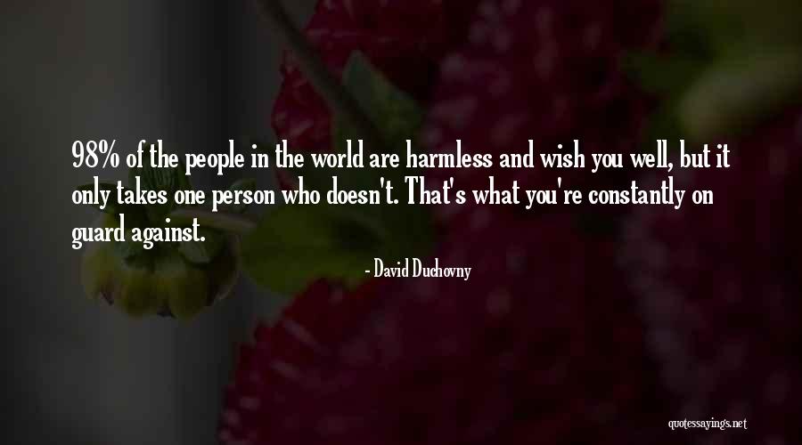 Only One Person Quotes By David Duchovny