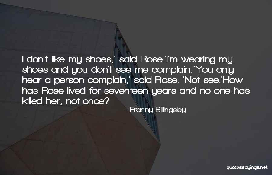 Only One Rose Quotes By Franny Billingsley Only One Rose Quotes By Franny Billingsley
