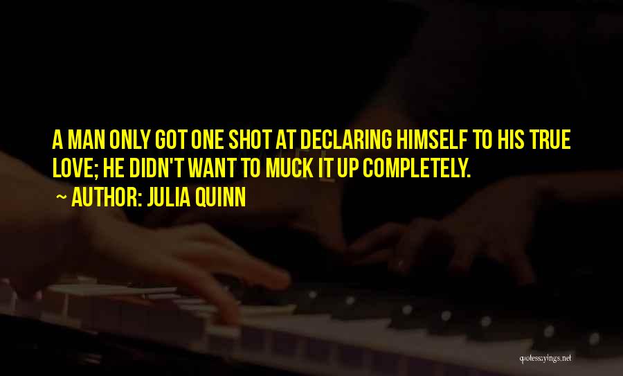 Only One Shot Quotes By Julia Quinn