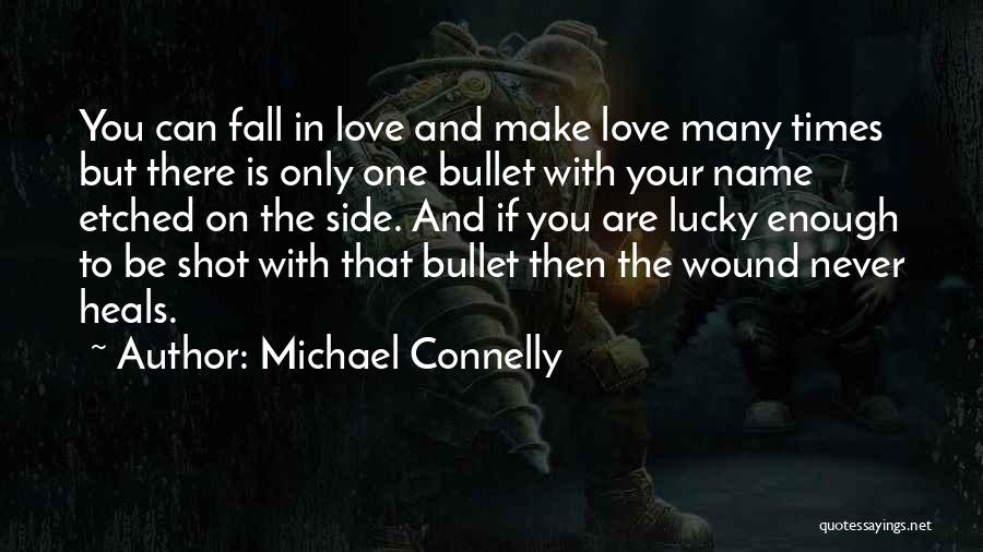 Only One Shot Quotes By Michael Connelly