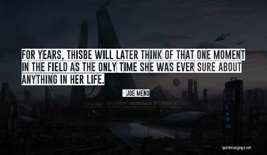 Only One Time Quotes By Joe Meno Only One Time Quotes By Joe Meno