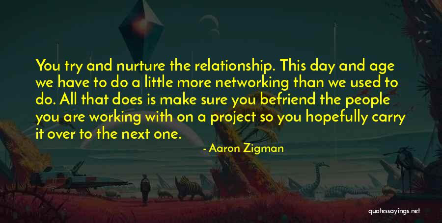 Only One Trying Relationship Quotes By Aaron Zigman