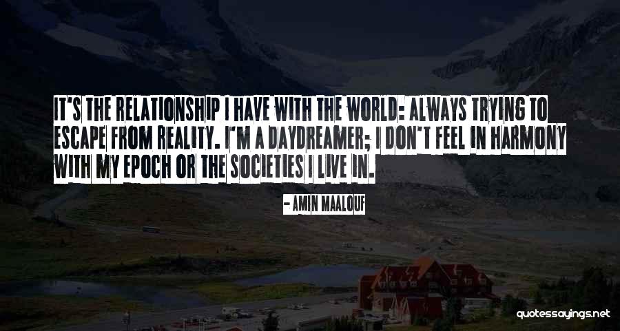 Only One Trying Relationship Quotes By Amin Maalouf