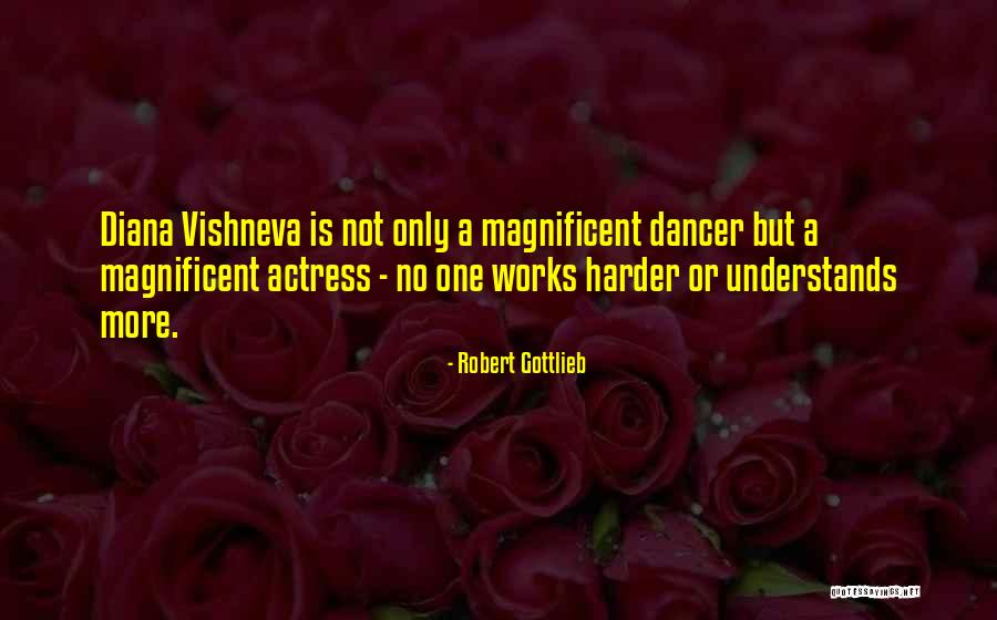 Only One Who Understands Me Quotes By Robert Gottlieb Only One Who Understands Me Quotes By Robert Gottlieb