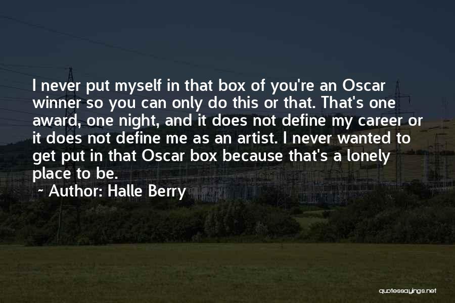 Only One Winner Quotes By Halle Berry