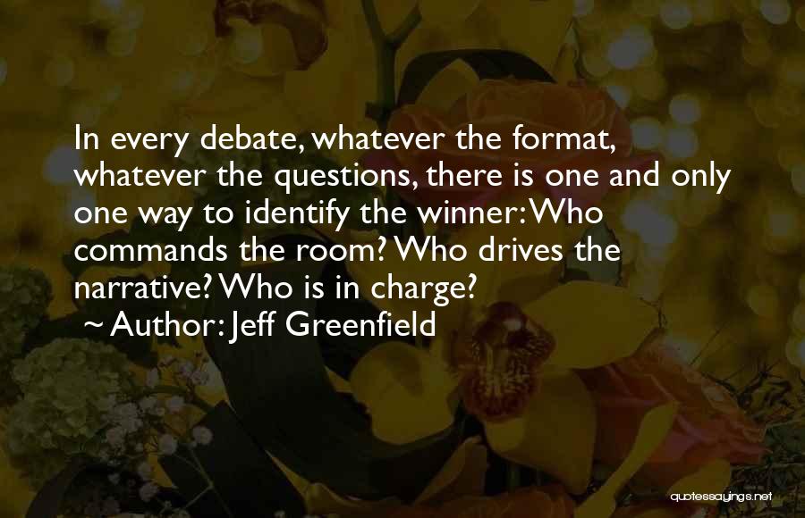 Only One Winner Quotes By Jeff Greenfield