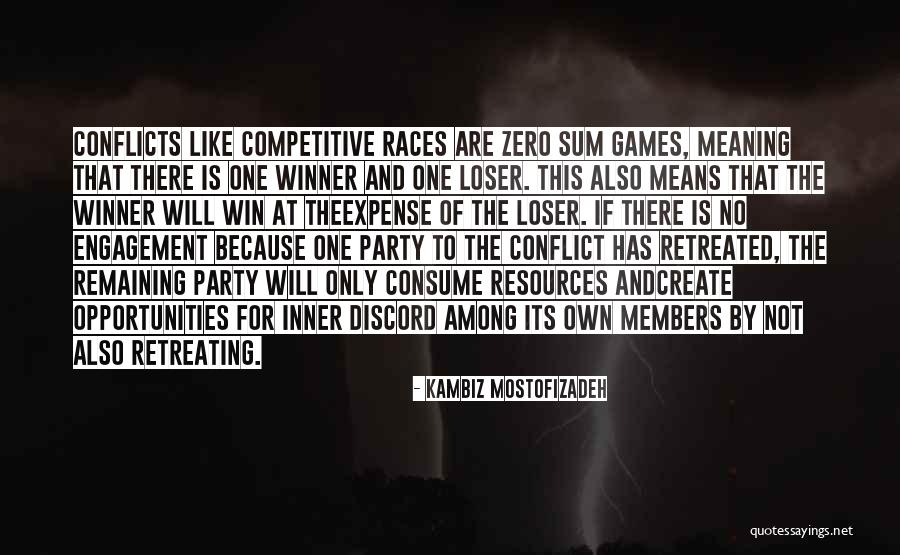 Only One Winner Quotes By Kambiz Mostofizadeh