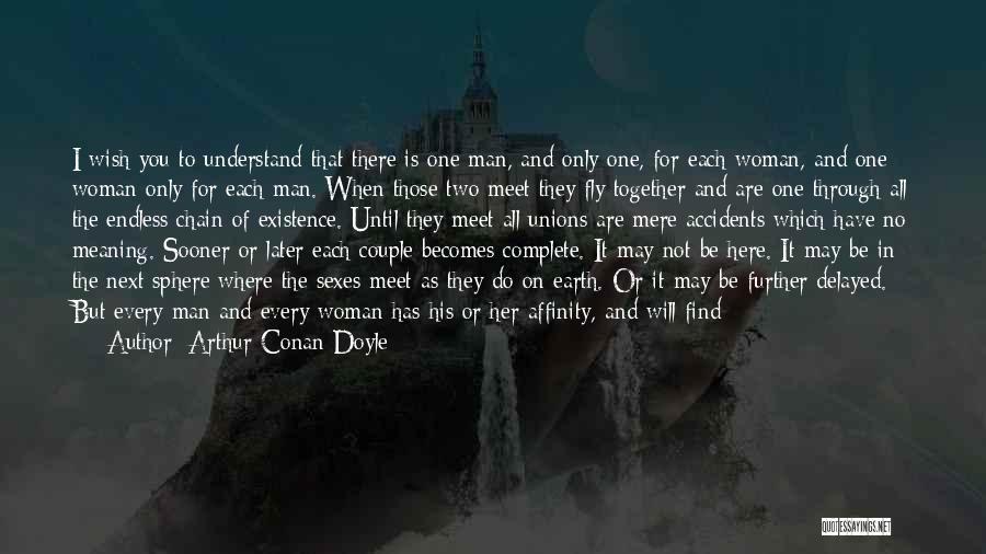 Only One Wish Quotes By Arthur Conan Doyle