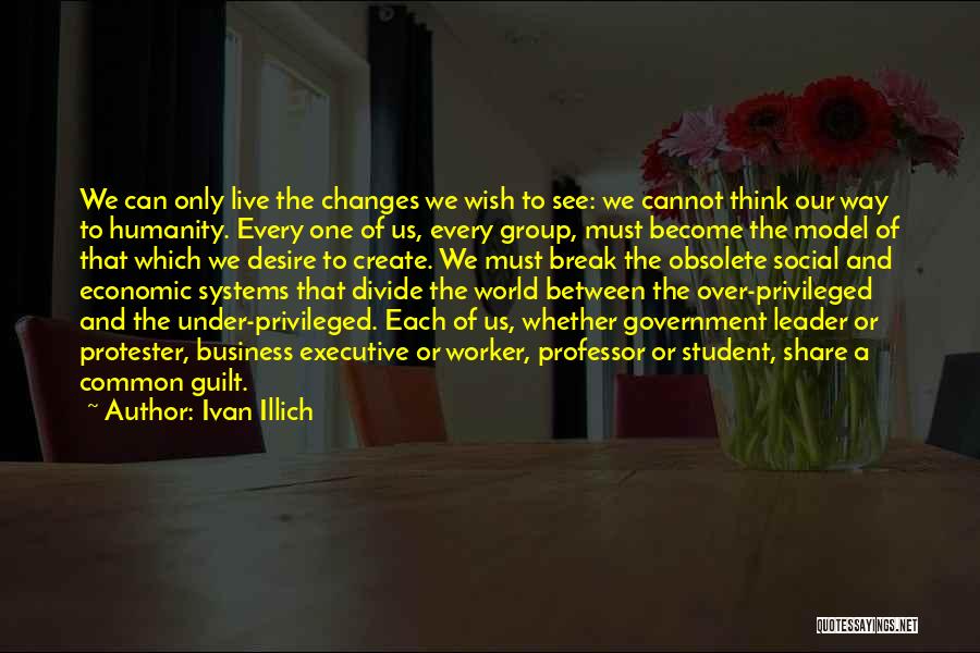 Only One Wish Quotes By Ivan Illich