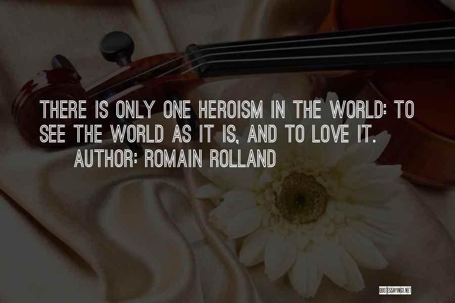 Only One World Quotes By Romain Rolland