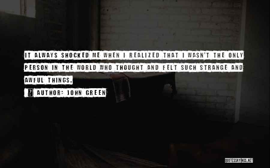 Only Person For Me Quotes By John Green