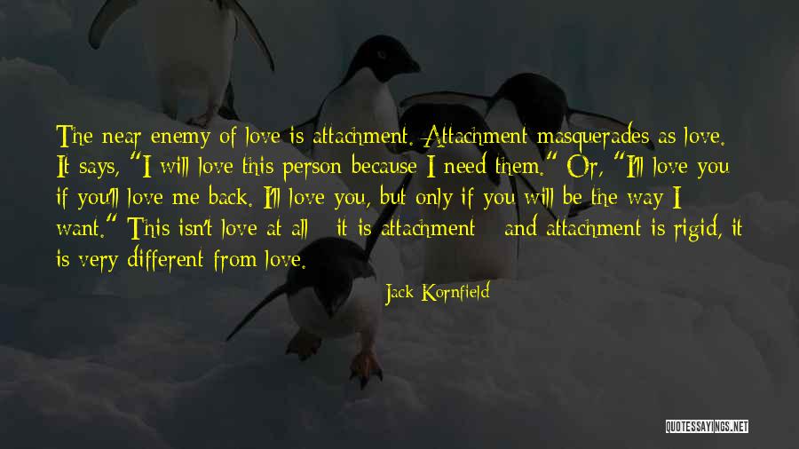 Only Person I Want Is You Quotes By Jack Kornfield Only Person I Want Is You Quotes By Jack Kornfield