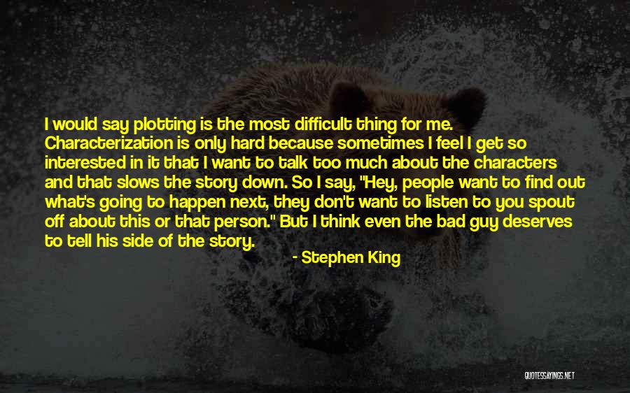 Only Person I Want Is You Quotes By Stephen King Only Person I Want Is You Quotes By Stephen King