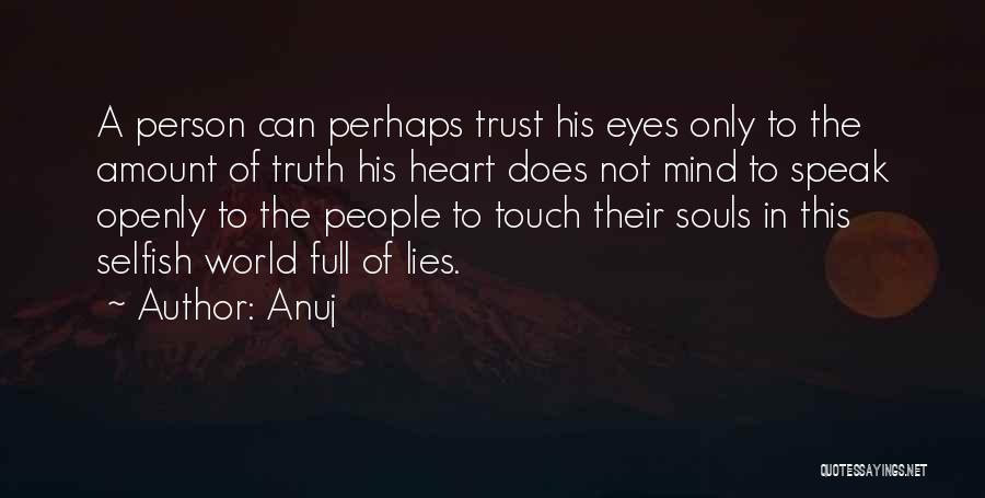 Only Person You Can Trust Yourself Quotes By Anuj