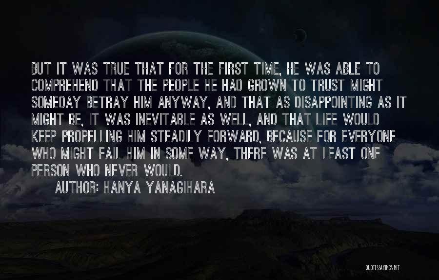 Only Person You Can Trust Yourself Quotes By Hanya Yanagihara