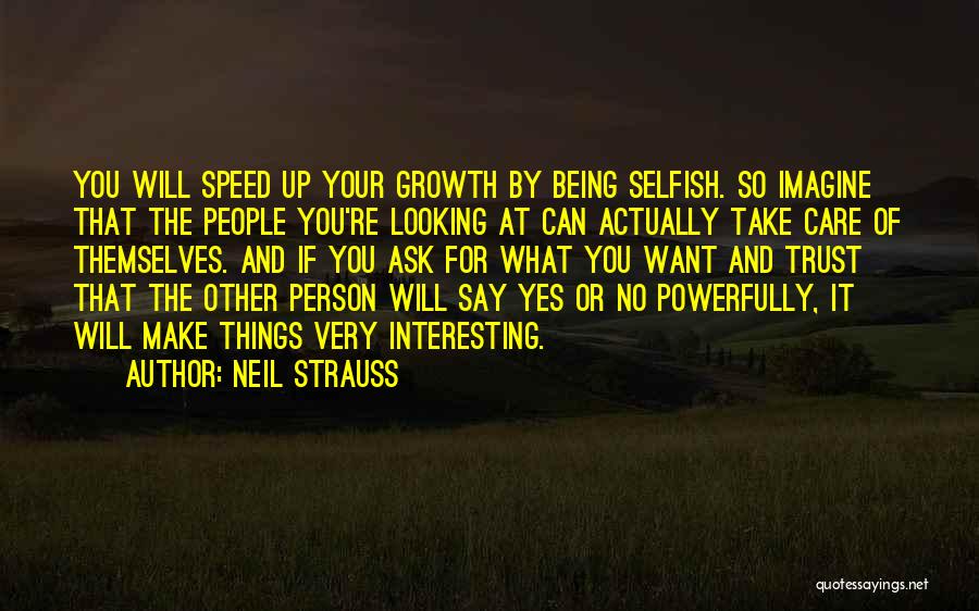 Only Person You Can Trust Yourself Quotes By Neil Strauss