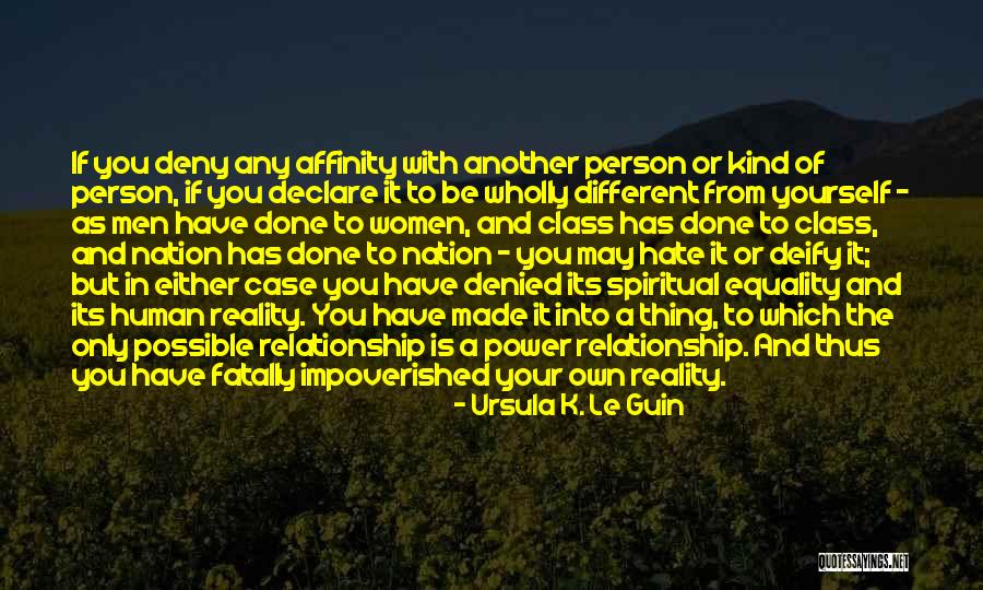 Only Person You Have Is Yourself Quotes By Ursula K. Le Guin Only Person You Have Is Yourself Quotes By Ursula K. Le Guin
