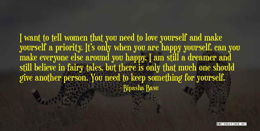Only Person You Need Is Yourself Quotes By Bipasha Basu Only Person You Need Is Yourself Quotes By Bipasha Basu