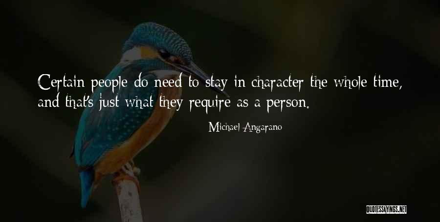 Only Person You Need Is Yourself Quotes By Michael Angarano Only Person You Need Is Yourself Quotes By Michael Angarano