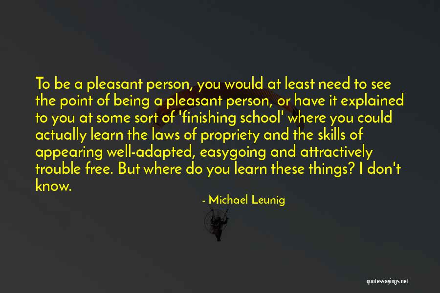 Only Person You Need Is Yourself Quotes By Michael Leunig Only Person You Need Is Yourself Quotes By Michael Leunig