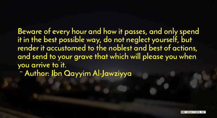 Only Please Yourself Quotes By Ibn Qayyim Al-Jawziyya