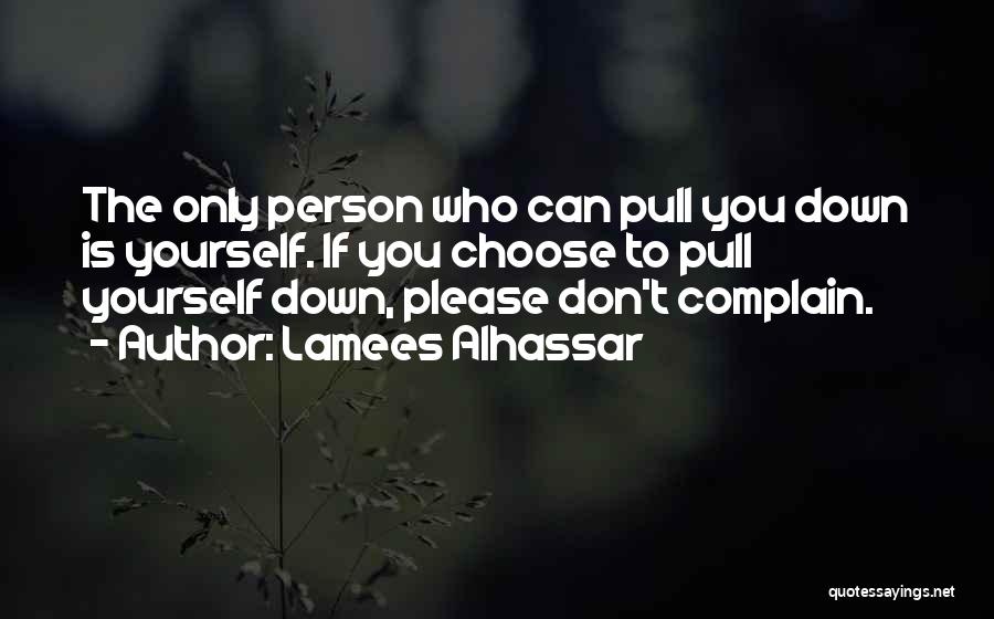 Only Please Yourself Quotes By Lamees Alhassar