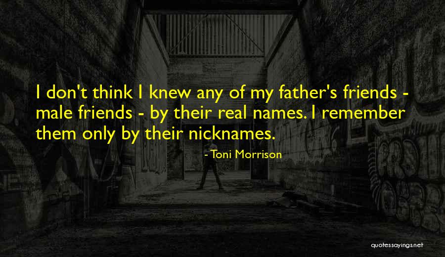 Only Real Friends Quotes By Toni Morrison Only Real Friends Quotes By Toni Morrison