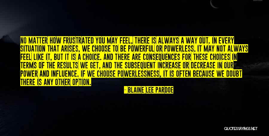 Only Results Matter Quotes By Blaine Lee Pardoe Only Results Matter Quotes By Blaine Lee Pardoe
