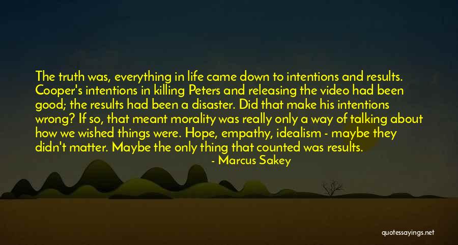 Only Results Matter Quotes By Marcus Sakey Only Results Matter Quotes By Marcus Sakey