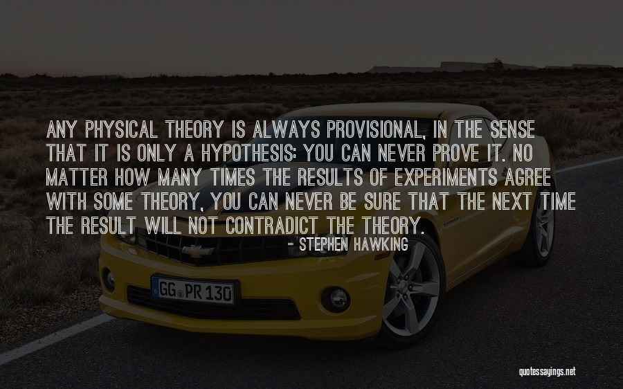 Only Results Matter Quotes By Stephen Hawking Only Results Matter Quotes By Stephen Hawking