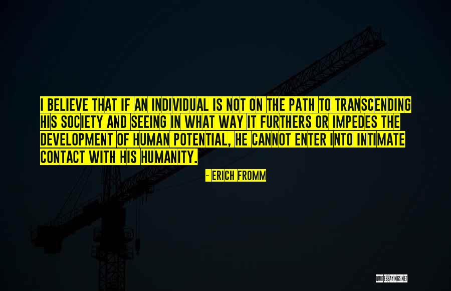 Only Seeing One Path Quotes By Erich Fromm Only Seeing One Path Quotes By Erich Fromm