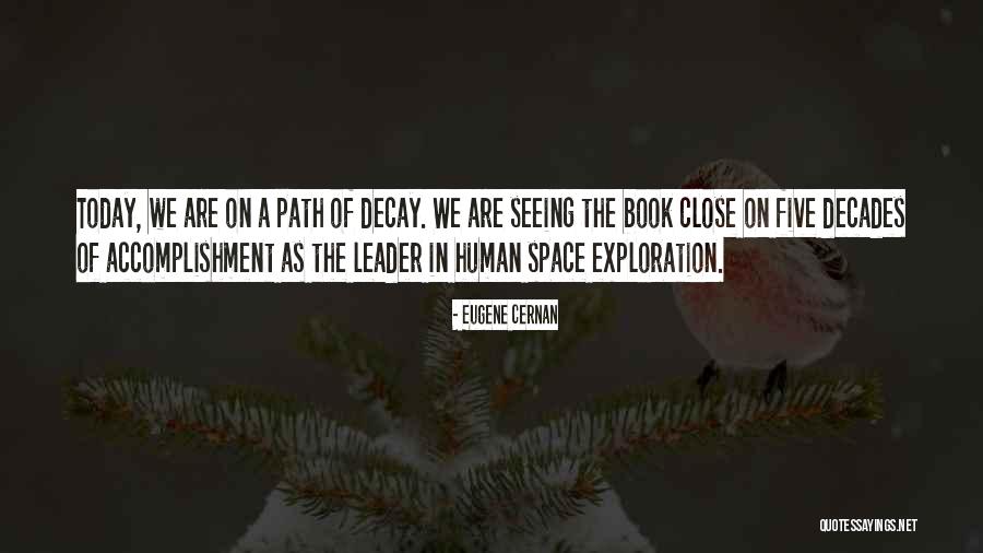 Only Seeing One Path Quotes By Eugene Cernan Only Seeing One Path Quotes By Eugene Cernan